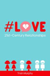 #Love: 21st Century Relationships