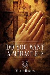 Do You Want a Miracle