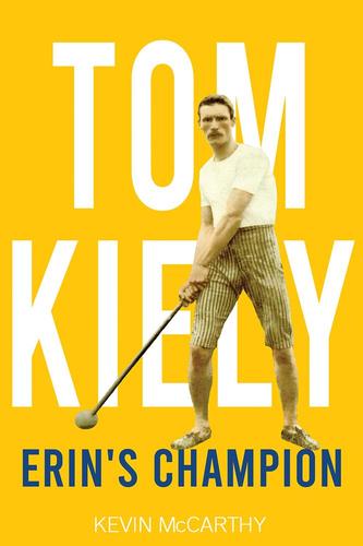 Tom Kiely: Erin's Champion