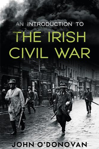 An Introduction to the Irish Civil War           