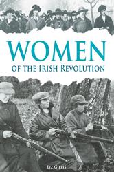 Women of the Irish Revolution 1913-1923 Paperback