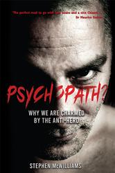 Psychopath? Why We Are Charmed By The Anti-Hero